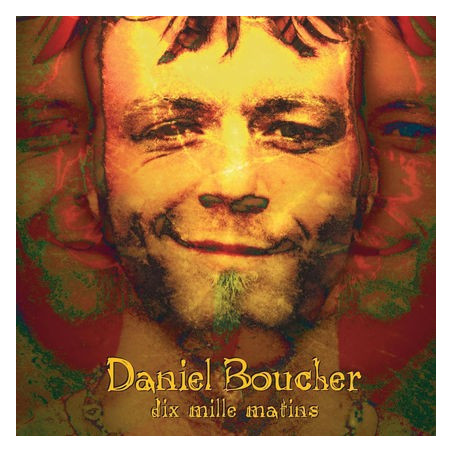 Daniel Boucher - Dix mille matins - LP Vinyle