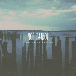 Noé Talbot - Déballer le présent - LP Vinyl $20.00