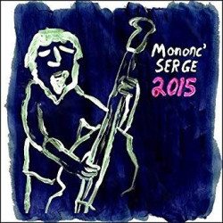 Mononc'Serge - 2015 CD