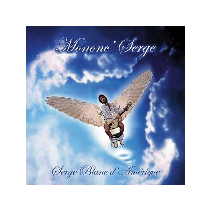 Mononc' Serge - Serge Blanc d'Amérique - CD