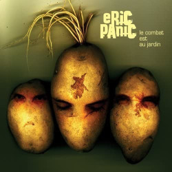 Eric Panic - Le combat est au jardin - CD $12.50