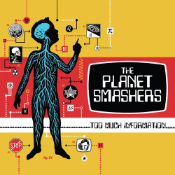 The Planet Smashers - Too Much Information - CD