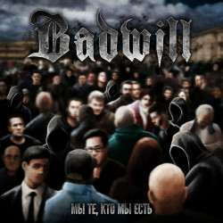Badwill - Мы Те, Кто Мы Есть - CD $10.00