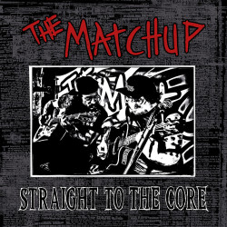 The Matchup - Straight To The Core - LP Vinyle $37.99