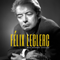 Félix Leclerc - Mes grands succès - LP Vinyl $23.99