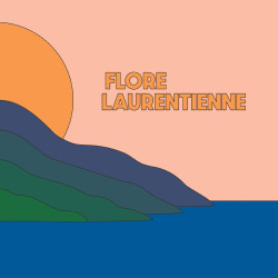 Flore Laurentienne - Volume 1 - LP Vinyl $29.50