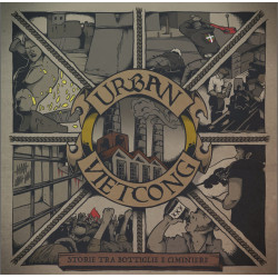 Urban Vietcong - Storie tra bottiglie e ciminiere - LP Vinyl $20.00