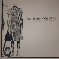 The Sainte Catherines - The Machine Gets Under Way - LP Vinyle