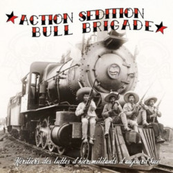 Action Sédition / Bull Brigade - Héritiers des luttes d'hier, militant d'aujourd'hui - MLP Vinyl $18.00