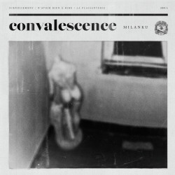 Milanku - Convalescence - LP Vinyl $20.00