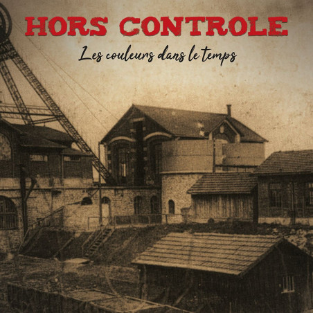 Hors Contrôle - Les couleurs dans le temps - CD $19.00