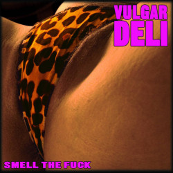 Vulgar Deli - Smell The Fuck - LP Vinyle $30.00