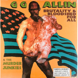 GG Allin & The Murder Junkies - Brutality & Bloodshed For All - LP Vinyl $34.99