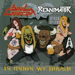 Reanimator / Soul Collector - In Union We Thrash - CD $13.50