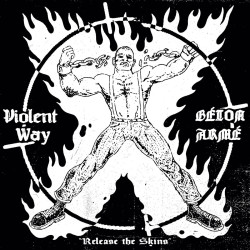 Béton Armé / Violent Way - Release The Skins - Split EP Vinyl $15.00