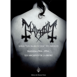 Mayhem 1984-1994 : Les archives de la mort - Jorn "Necrobutcher" Stubberud $55.00