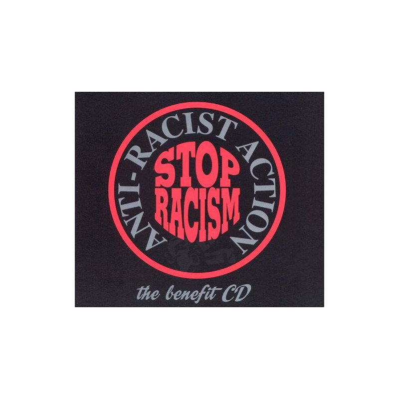 Stop Racism: Anti-Racist Action The Benefit CD - Compilation - CD