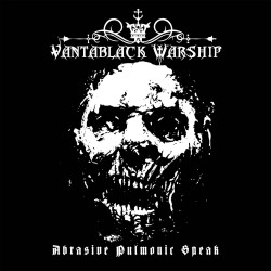 Vantablack Warship - Abrasive Pulmonic Speak - CD