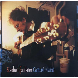 Stephen Faulkner - Capturé Vivant - LP Vinyle