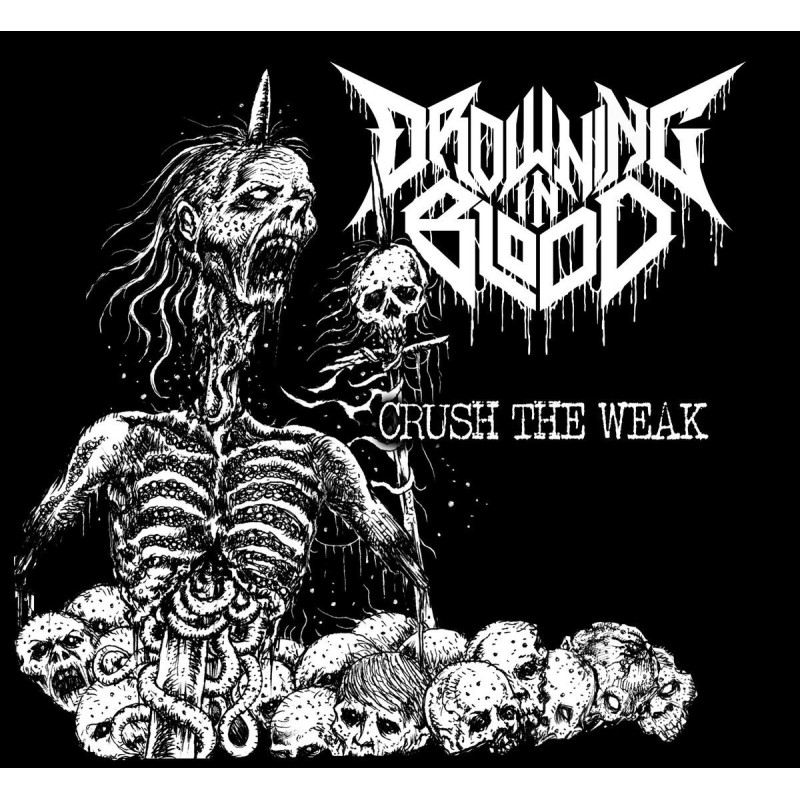 Drowning In Blood - Crush The Weak - CD $10.00