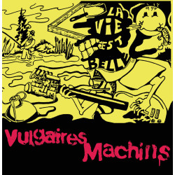Vulgaires Machins - La vie est belle - 24/40 LP Vinyl $28.99
