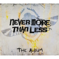 Never More Than Less - The Album - CD