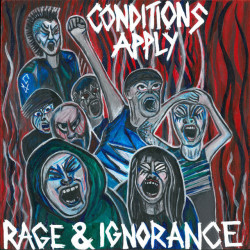 Conditions Apply - Rage & Ignorance - CD $12.00