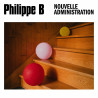 Philippe B - Nouvelle Administration LP Vinyl $28.99