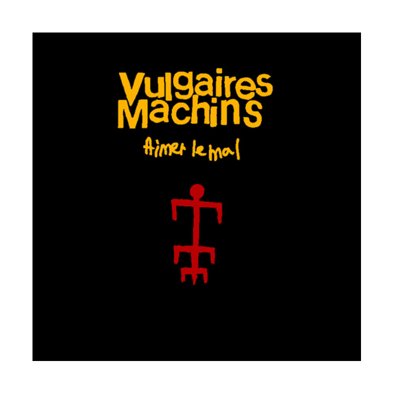 Vulgaires Machins - Aimer le mal LP Vinyle