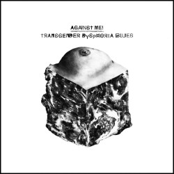 Against Me - Transgender Dysphoria Blues - LP Vinyle