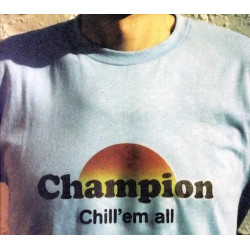 Champion - Chill 'Em All - 20th Ann. (RSD) LP Vinyle