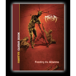 Martyr Guitar Book - Feeding the Abscess