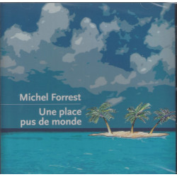 Michel Forrest - Une place pus de monde - CD