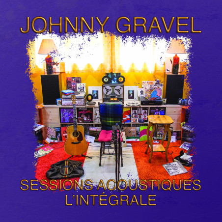 Johnny Gravel - Sessions Acoustiques L'intégrale - CD