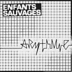 Enfants Sauvages - Arythmie/Crève ton coeur - LP Vinyl