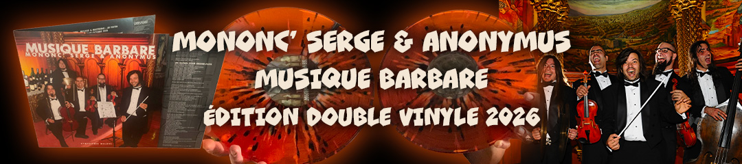 Nouvelle édition double vinyle de l'album Musique Barbare de Mononc' Serge & Anonymus