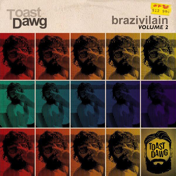 Toast Dawg - Brazivilain Volume 2 - LP Vinyl