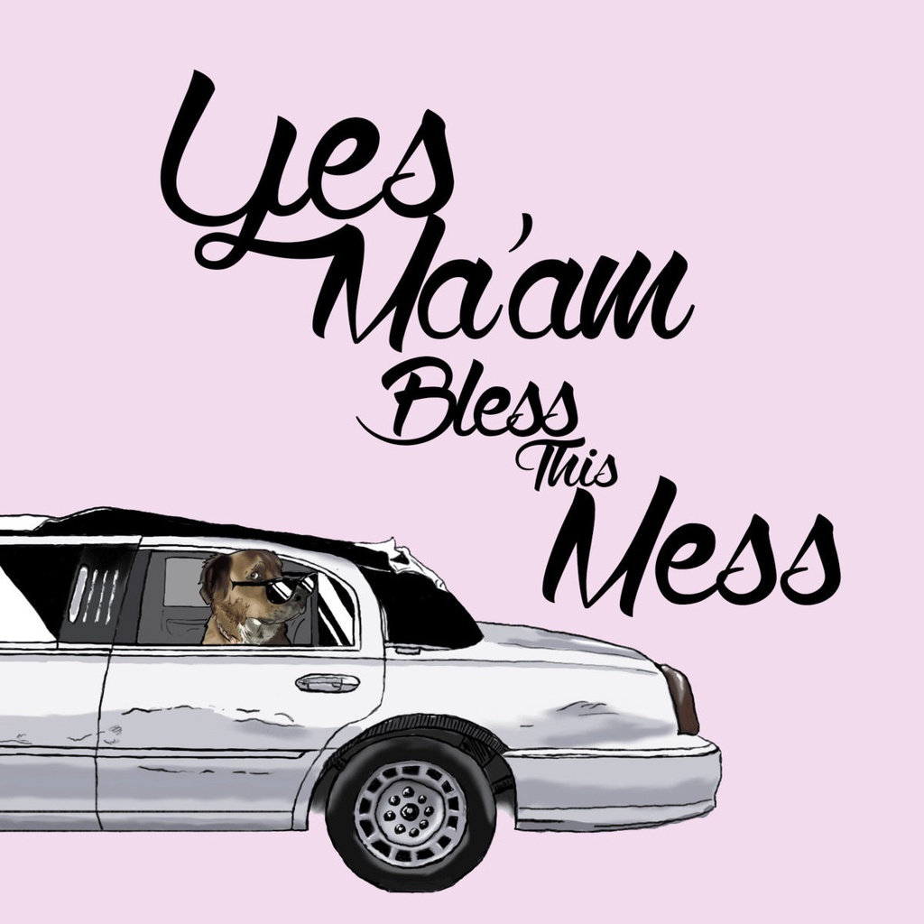 Yes Ma'am - Bless This Mess - LP Vinyl