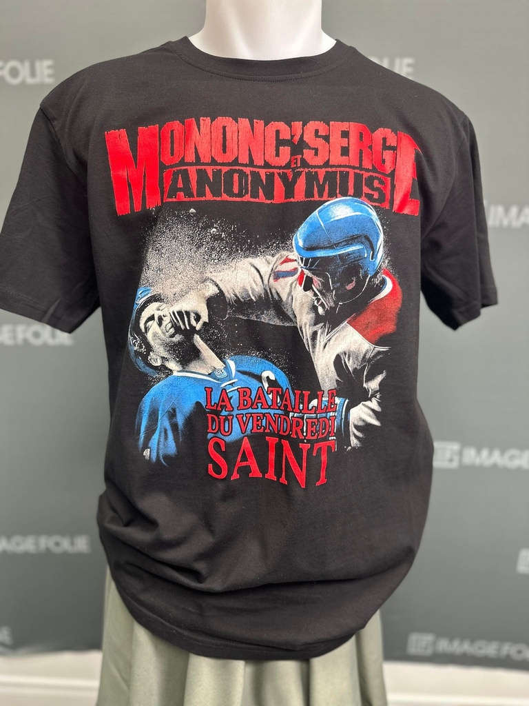 Mononc' Serge & Anonymus - T-Shirt - La Bataille du Vendredi Saint Montréal