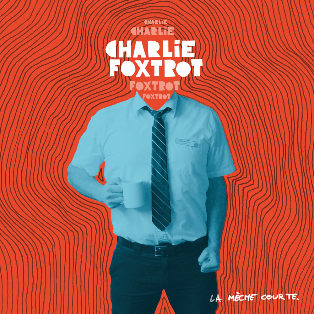 Charlie Foxtrot - La mèche courte LP Vinyle