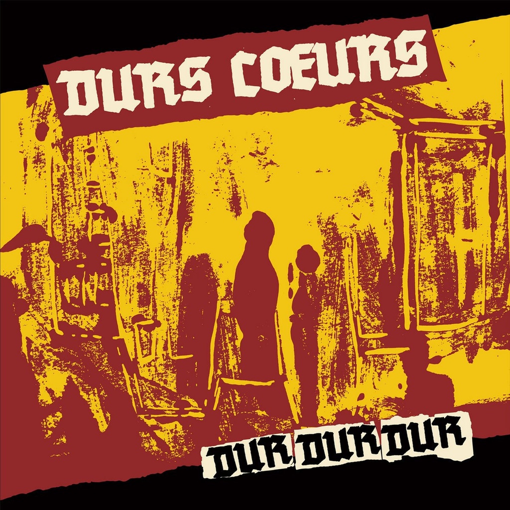 Durs Coeurs - Dur Dur Dur - LP Vinyle