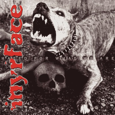 Inyrface - Hated For What We Are - CD