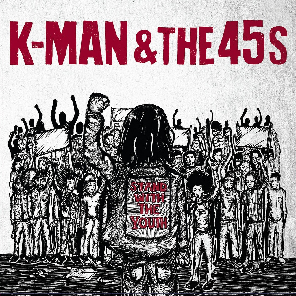 K-Man & The 45s - Stand With The Youth - LP Vinyl