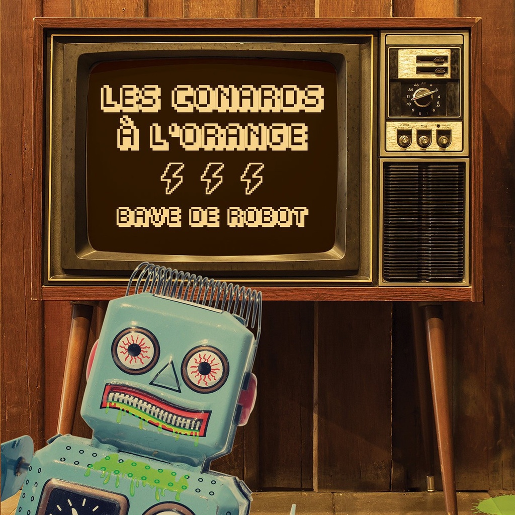 Les Conards à l'Orange - Bave de robot - LP Vinyle