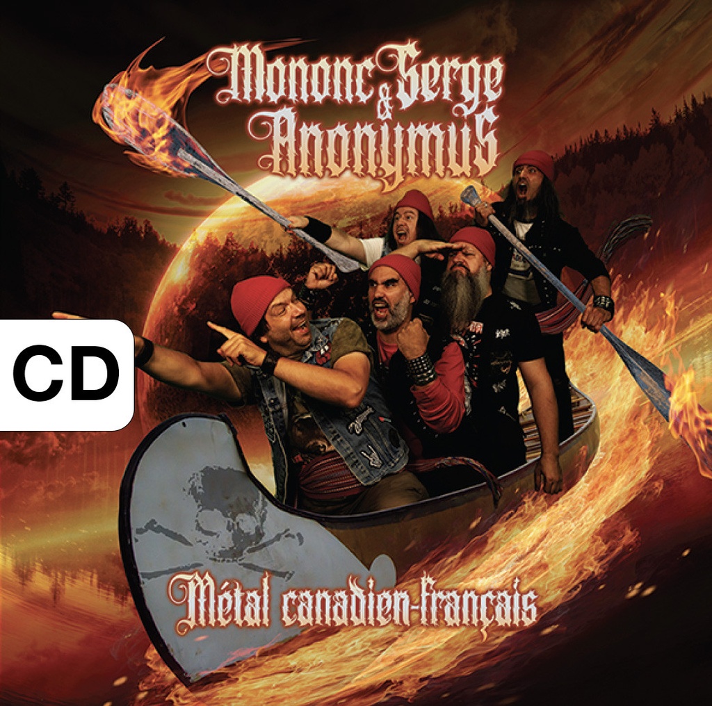Mononc' Serge & Anonymus - Métal canadien-français - CD