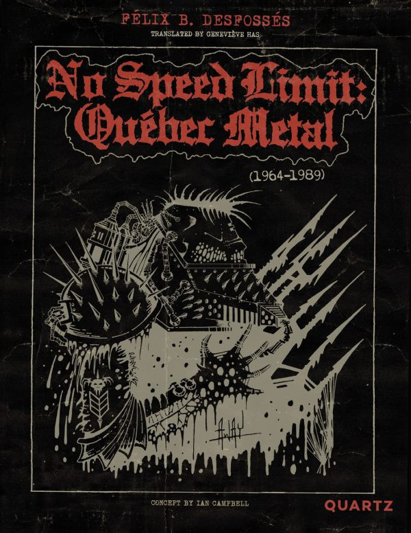 No Speed Limit: Québec Metal (1964-1989) - Félix B. Desfossés