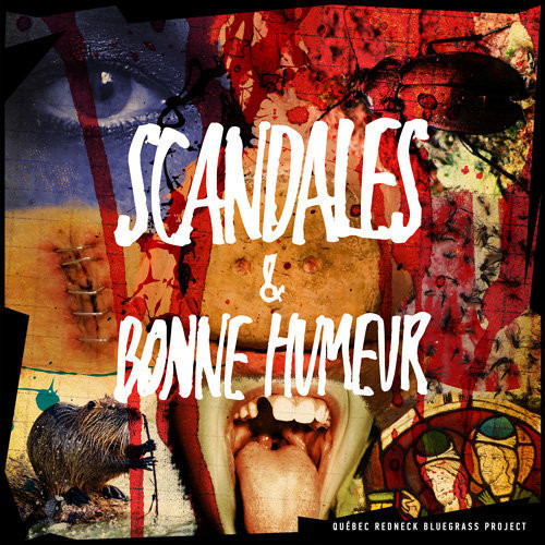 Québec Redneck Bluegrass Project - Scandales & bonne humeur - CD