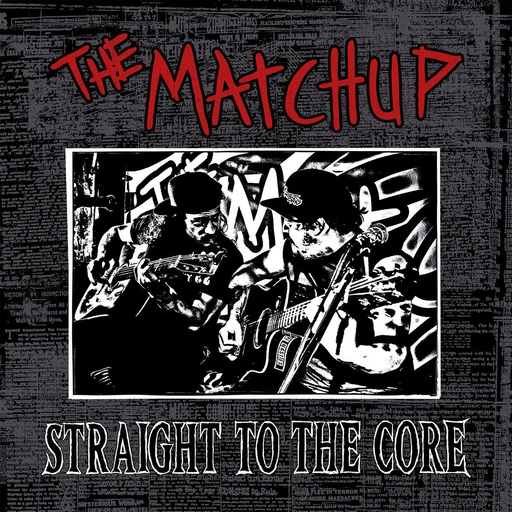 [Hell-1312] The Matchup - Straight To The Core - LP Vinyle