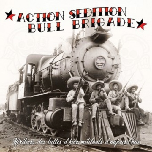 [FFM043] Action Sédition / Bull Brigade - Héritiers des luttes d'hier, militant d'aujourd'hui - MLP Vinyle