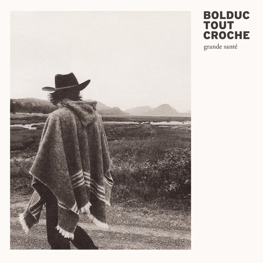 [BTCGSLP] Bolduc Tout Croche - Grande santé - LP Vinyle